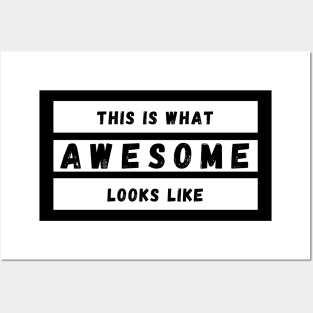 This is What Awesome Looks Like. Fun Self Confidence Design. Posters and Art